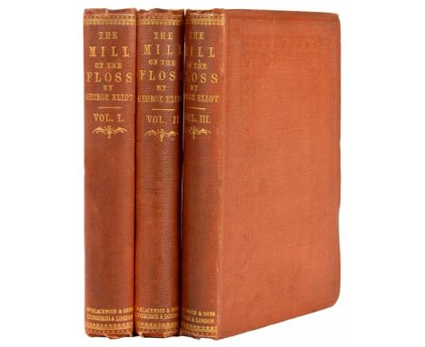 ELIOT, GEORGE [Pseud. of Mary Ann Evans]THE MILL ON THE FLOSSLondon, William Blackwood, 1860. Three volumes, FIRST EDITION FI