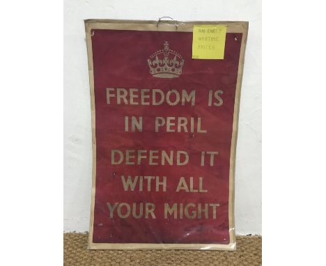 A Second World War Ministry of Information poster Freedom is in Peril, Defend it with all Your Might, 76 cm x 50 cm