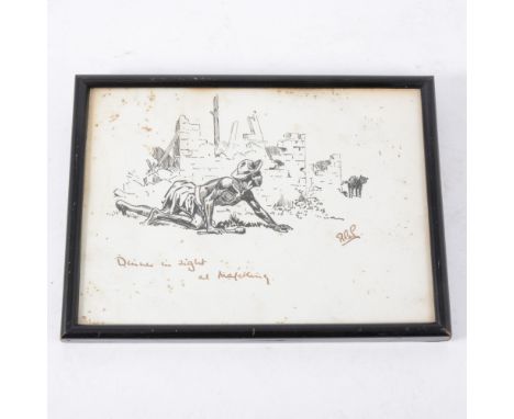 Robert Baden Powell - ""Dinner in Sight at Mafeking" a pen drawing 14cm x 19cm, signed on left RBP.