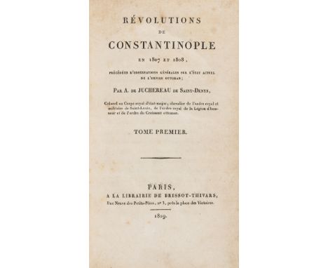 Ottoman.- Juchereau de Saint-Denys (Antoine de) Revolutions de Constantinople en 1807 et 1808, precedees d'observations gener