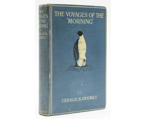 Polar.- Antarctic.- Doorly (Capt. Gerald S. ) The Voyages of the 'Morning', first edition, half-title, 16 plates, 6pp. music,