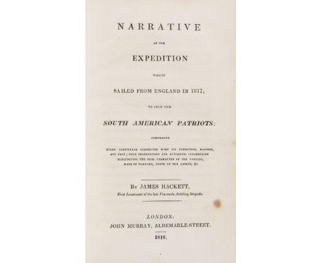 South America.- Venezuela.- Hackett (James) Narrative of the Expedition which Sailed from England in 1817, to join the South 