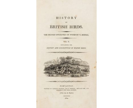 Bewick (Thomas) History of British Birds, 2 vol., vol.1 'Land Birds' second edition, vol.2 'Water Birds' first edition, title