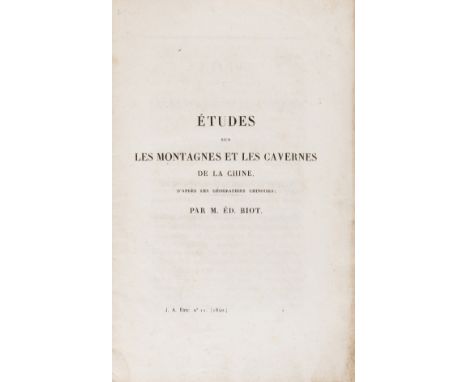 Mountains &amp; Caves of China.- Biot (Édouard-Constant)  Études sur les montagnes et les cavernes de la Chine, d'après les g