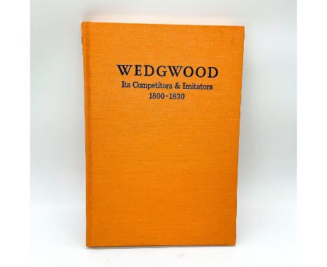 Wedgwood Its Competitors &amp; Imitators 1800-1830, hardcover book. Signed by David Buten on page 96.May 4-6. First Edition 1