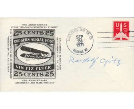 WW2 Luftwaffe test pilot Rudolf Opitz signed 1971 Rodgers Aerial Post US FDC. Comes with biography. Rudolf Pitz Opitz is one 