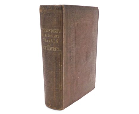 Livingstone (David). Missionary Travels and Researches in South Africa, first edition, inscribed by the author, folding engra