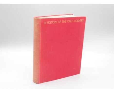 Earl Bathurst, A History of the V.W.H.Country, Describing the Formation over 100 years ago and division 50 years ago, Constab