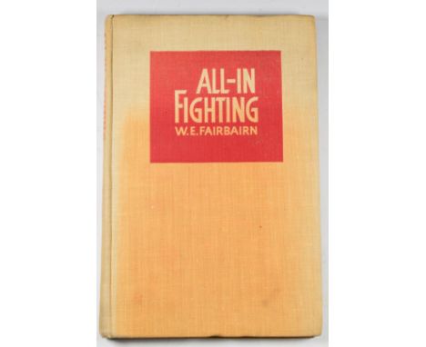 All-In Fighting book by W E Fairbairn, hardback printed by Faber &amp; Faber, first edition 1942