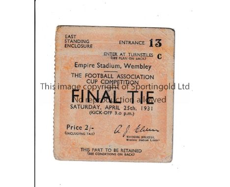1931 FA CUP FINAL      Ticket for Birmingham v West Bromwich Albion. Very slightly worn.   Generally good
