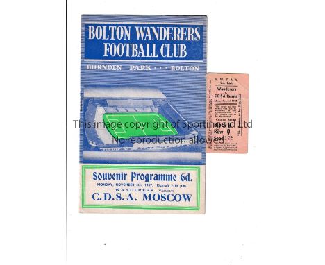 BOLTON WANDERS V CDSA MOSCOW 1957      Programme and ticket for the Friendly at Bolton 4/11/1957.    Good