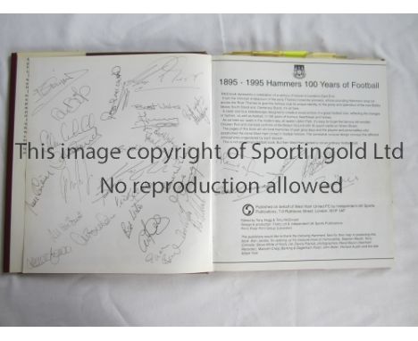 WEST HAM UNITED AUTOGRAPHS      Hardback book, 1895-1995 Hammers 100 Years of Football signed on various pages with 34 autogr