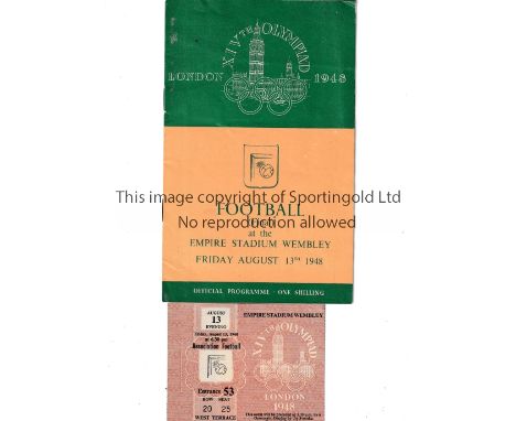 1948 OLYMPICS LONDON / FOOTBALL FINAL      Programme and ticket for Yugoslavia v Sweden 13/8/1948 at Wembley.     Good