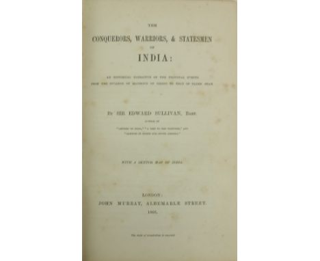 Co. Cork Author, Lord Chancellor of Ireland  Sullivan (Sir Edward) The Conquerors, Warriors & Statesmen of India, roy 8vo Lon
