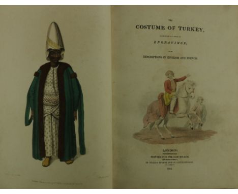 Fine Hand-Coloured Plates: [Dalvimart (Octavien)]&nbsp;The Costume of Turkey, ... with Descriptions in English and French, Fo