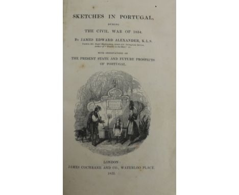 With Fine Coloured Aquatint Frontis  Alexander (James Edward)&nbsp;Sketches in Portugal, During The Civil War of 1834. 8vo Lo