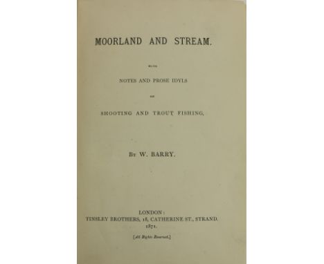 Both with Irish Content  Fishing: Barry (W.)&nbsp;Moorland and Stream,&nbsp;With Notes and Prose Idyls on Shooting and Trout 