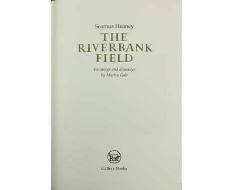 With Coloured Illustration  Heaney (Seamus)&nbsp;The Riverbank Field, Poems, with colour illus. by Martin Gale Gallery, Lough