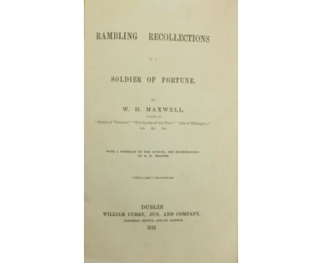 Maxwell (W.H.)&nbsp;Rambling Recollections of a Solider of Fortune, 8vo Dublin 1842&nbsp;First Edn., Hf. title, engd. port. f