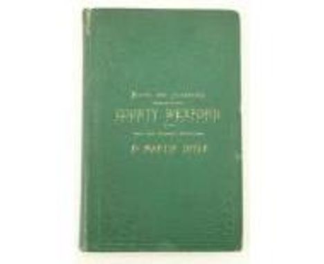 Doyle (Martin)&nbsp;Notes and Gleanings Relating to the County of Wexford, in its Past and Present Conditions, 8vo Dublin 186