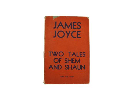 Joyce (James)&nbsp;Two Tales of Shem and Shaun, 8vo L. (Faber &amp; Faber) 1932,&nbsp;First UK Edn., blue boards, d.j. (1) [S