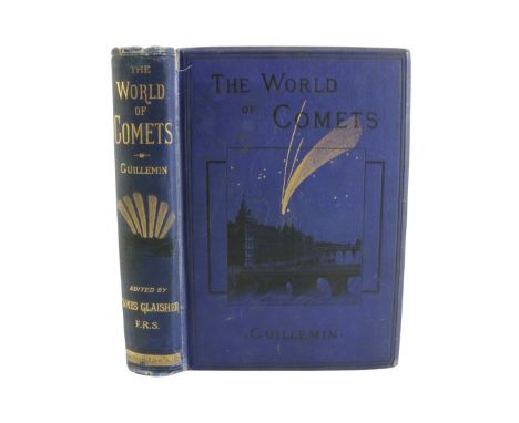 Astronomy:&nbsp; Guillemin (Amedee)&nbsp;The World of Comets, sm. folio Lond. (Sampson, Low, Marston, Searle and Rivington) 1