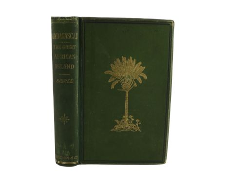 Sibree (Rev. James)&nbsp;The Great African Island. Chapters on Madagascar, 8vo L. 1880.&nbsp;First Edn., hf. title, frontis, 