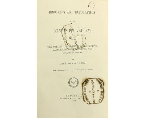 Americana:&nbsp; Shea (John Gilmary)&nbsp;Discovery and Exploration of the Mississippi Valley: with the Original Narratives o