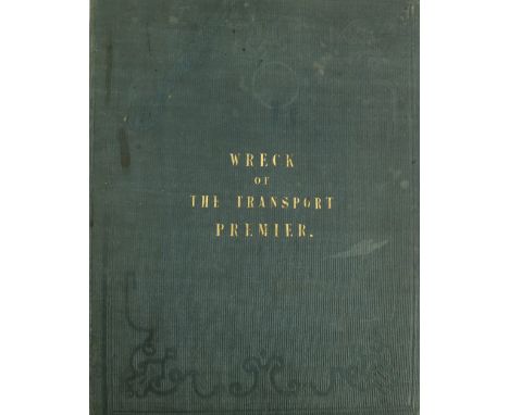 Americana: Dartnell (Geo. R.)&nbsp;A Brief Narrative of the Shipwreck of The Transport 'Premier,'&nbsp;near the mouth of the 