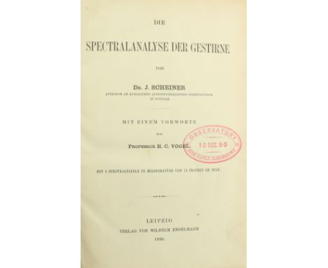 Astronomy:&nbsp; Scheiner (Dr. J.)&nbsp;&nbsp;Die Spectralanalyse der Gestirne, .. Mit einem Vorworte Von Prof. H.C. Vogel. 8