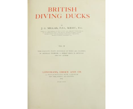 Millais (J.G.)&nbsp;British Diving Ducks, 2 vols. lg. folio Lond. 1913.&nbsp;First Edn.,&nbsp;Lim. Edn., NO. 215 of 450 Copie