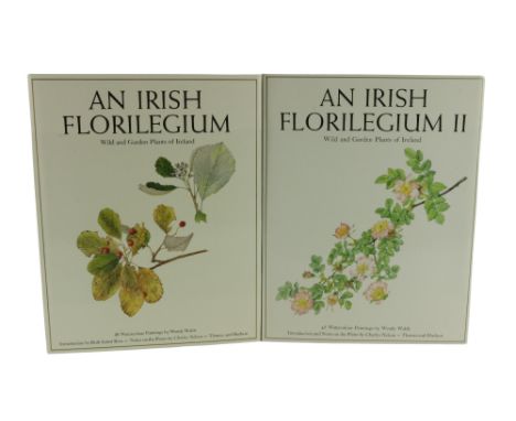 Signed by the Artist  Walsh (Wendy)&nbsp;An Irish&nbsp;Florilegium,&nbsp;and&nbsp;An Irish Florilegium&nbsp;II, 2 vols. folio