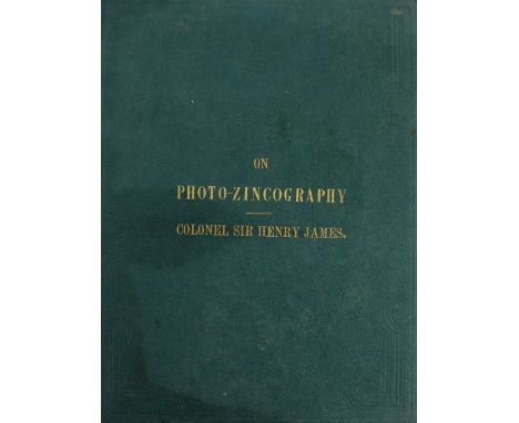 Photographic:&nbsp; James (Col. Sir Henry), and, de Coursey Scott (Capt. A.) On Photo-Zincography and other Photographic Proc