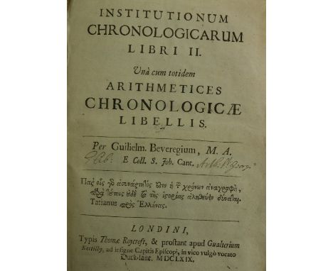 Mathematics: Beveridge (Wm.)&nbsp;Institutionum Chronologicarum Libri II. Una cum totidem Arithmetices Chronologicae Libellis