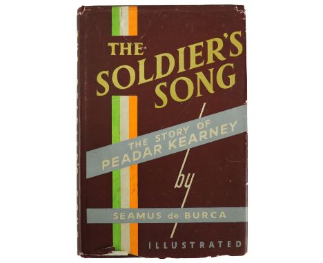 Signed by Author  de Burca (Seamus)&nbsp;The Soldiers Song, - The Story of Peadar O'Cearnaigh, 8vo D. (P.J. Bourke) 1957.&nbs