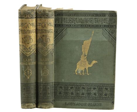 Blunt (Lady Anne)&nbsp;A Pilgrimage to Nejd, the Cradle of the Arab Race. 2 vols. L. 1881&nbsp;First Edn., Two hf. titles, 1 