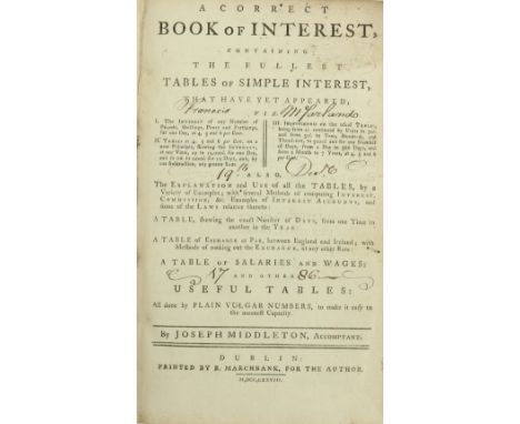 Scarce Dublin Printing  Middleton (Joseph)&nbsp;A Correct Book of Interest, containing The Fullest Tables of Simple Interest 