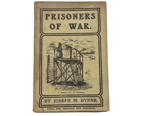 Contemporary Illustrated Account from Sinn Fein Prisoner  Byrne (Joseph) Prisoners of War, 8vo D. (The Art Depot) 1917. First