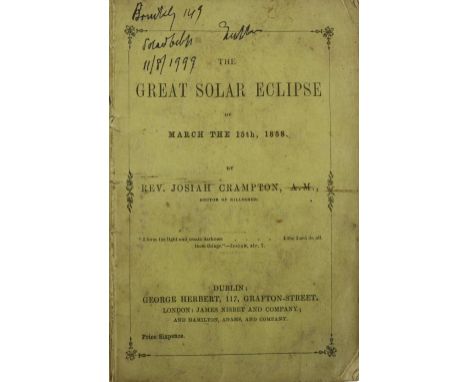 Astronomy:&nbsp; Crampton (Rev. Josiah) Rector of Killesher, Diocese of Kilmore, in South Fermanagh.&nbsp;The Great Solar Ecl