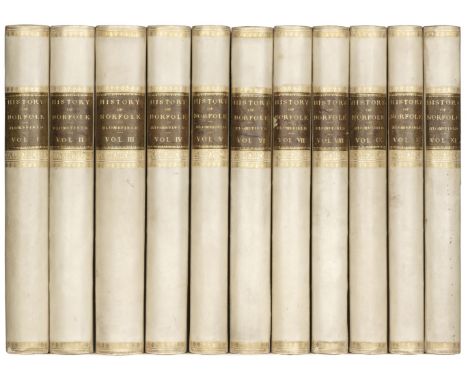 Blomefield (Francis). An Essay towards a Topographical History of the County of Norfolk, 11 volumes, 2nd edition, London: Wil