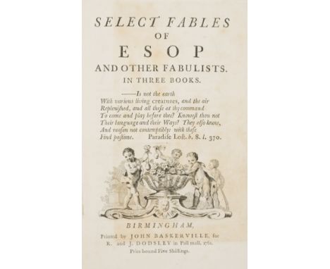 Aesop. Select Fables of Esop and other Fabulists..., Birmingham: printed by John Baskerville, for R. and J. Dodsley, 1761, en