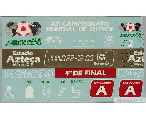 Ticket for the "Hand&nbsp;of&nbsp;God"&nbsp; England v Argentina World Cup Quarter Final match June 22nd 1986 in Mexico City,