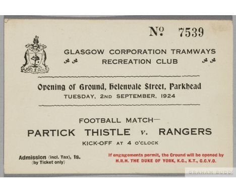 A Partick Thistle v. Rangers match ticket, Opening of ground, Helenvale Street, Parkhead, 2nd September 1924