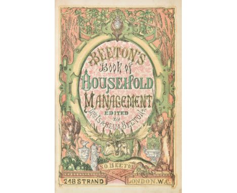 Beeton (Isabella). The Book of Household Management, 1st edition, London: S.O. Beeton, 1861, colour wood engraved frontispiec