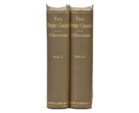 O'Donovan (Edmond). The Merv Oasis. Travels and Adventures East of the Caspian during the Years 1879-80-81, including Five Mo