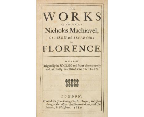 Machiavelli (Niccolo). The Works of the Famous Nicholas Machiavel, Citizen and Secretary of Florence, 2nd edition in English,