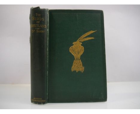 Henry L. Saxby: 'The Birds of Shetland', Edinburgh &amp; London, 1874, 1st edition, Autograph Letter Signed from H.L. Saxby t