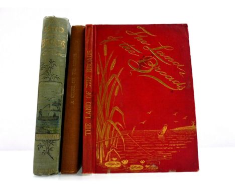 Ernest Suffling, 3 titles: 'The Land of the Broads', 1885, 1st edition, lacks map, original pictorial red cloth gilt, classic