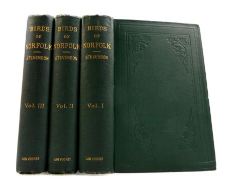Henry Stevenson &amp; Thomas Southwell: 'The Birds of Norfolk', London &amp; Norwich, 1866-1890, 1st edition, 3 volumes, 1 po