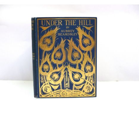 Aubrey Beardsley: 'Under the Hill and Other Essays in Prose and Verse', London, John Lane, 1904, 1st edition, photographic fr